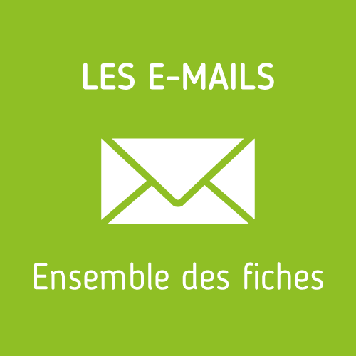 E-mails – Ensemble des fiches