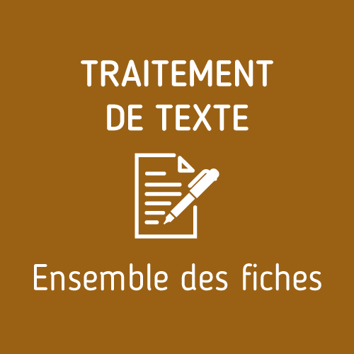 Traitement de texte  – Ensemble des fiches