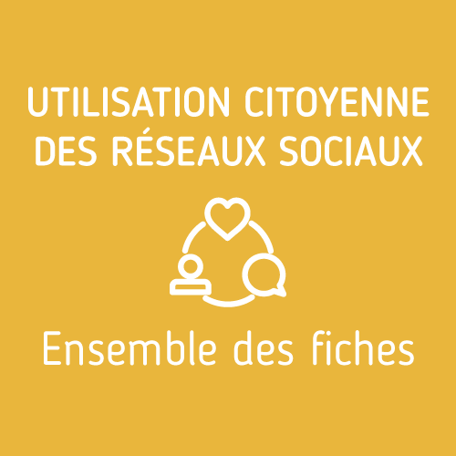 Utilisation citoyenne des réseaux sociaux – Ensemble des fiches